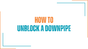How to unblock downpipe